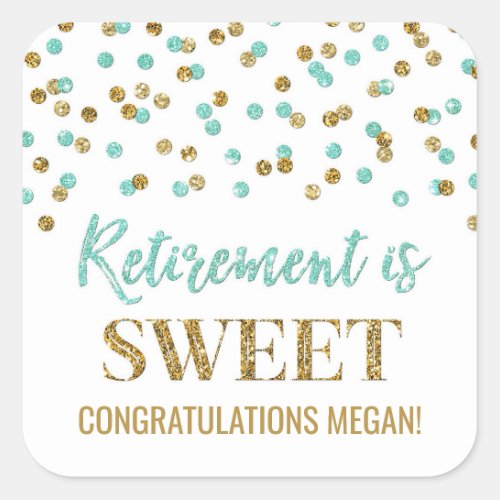 Turquoise Gold Confetti Retirement is Sweet Square Sticker