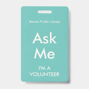 Turquoise Green Ask Me Badge for Volunteers