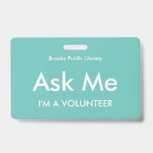 Turquoise Green Ask Me Badge for Volunteers