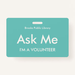 Turquoise Green Ask Me Badge for Volunteers