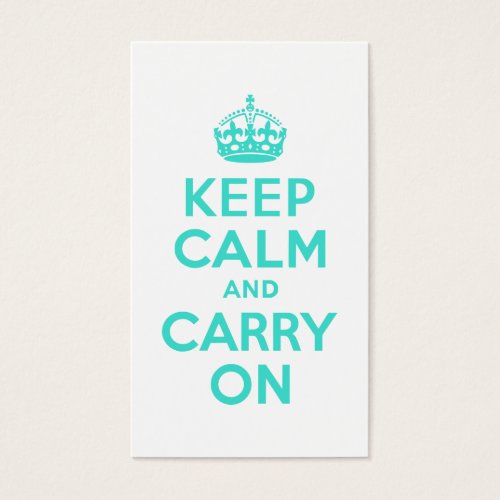Turquoise Keep Calm and Carry On Business Card Template