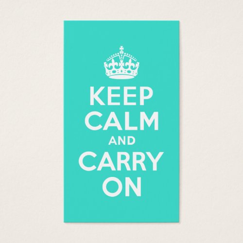 Turquoise Keep Calm and Carry On Business Card Template