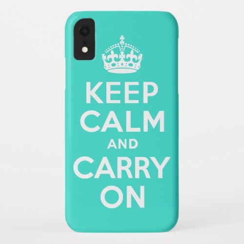 Turquoise Keep Calm and Carry On iPhone XR Case