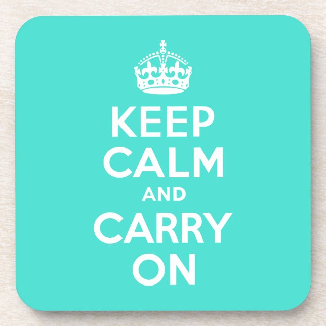 Turquoise Keep Calm and Carry On Drink Coaster (Front)