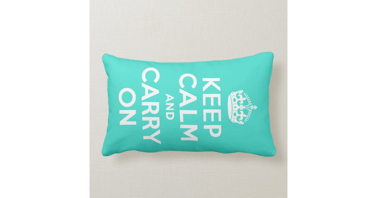 Turquoise Keep Calm and Carry On Lumbar Pillow