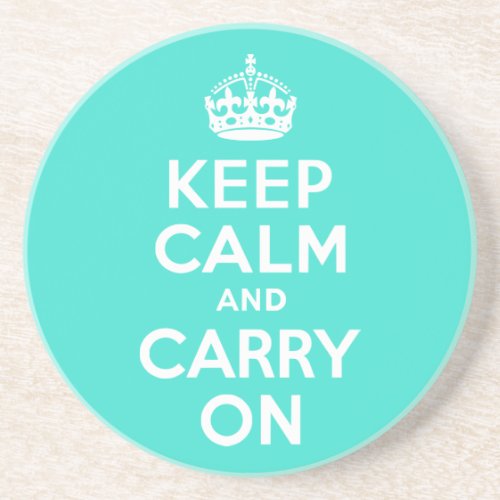 Turquoise Keep Calm and Carry On Sandstone Coaster