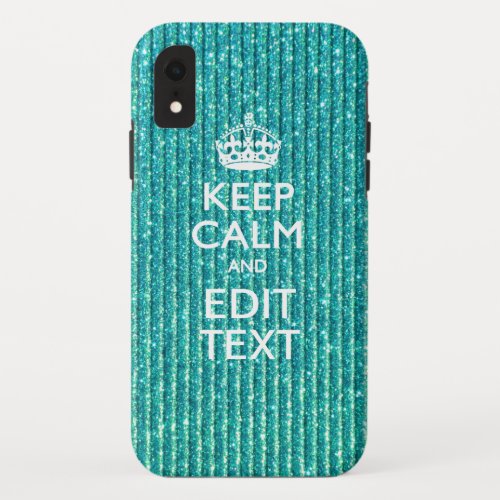 Turquoise Keep Calm and Your Text Festive iPhone XR Case