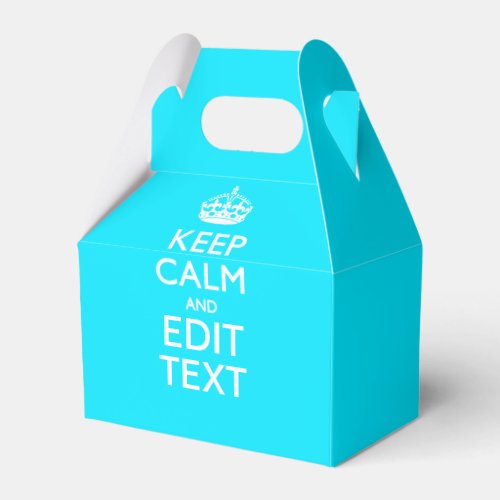 Turquoise KEEP CALM Your Text Favor Boxes