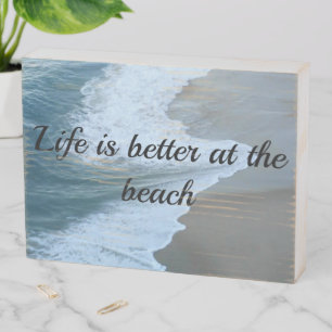 Turquoise ocean life is better at the beach wooden box sign