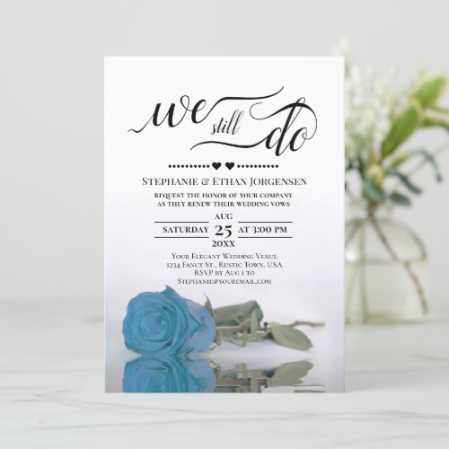 Turquoise or Sky Blue Rose We Still Do Vow Renewal Invitation