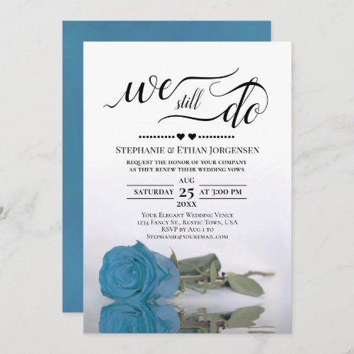 Turquoise or Sky Blue Rose We Still Do Vow Renewal Invitation