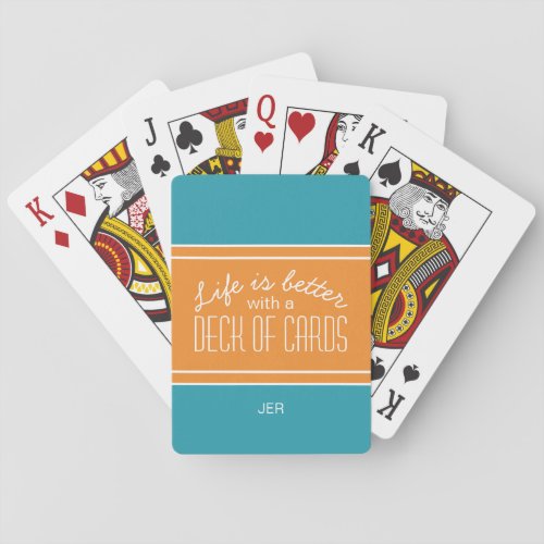 Turquoise  Orange Life Is Better Quote Initials Playing Cards