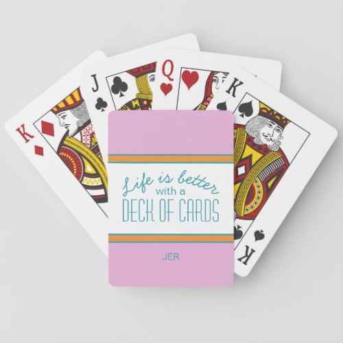 Turquoise  Pink  Orange  Life Quote Monogrammed Playing Cards