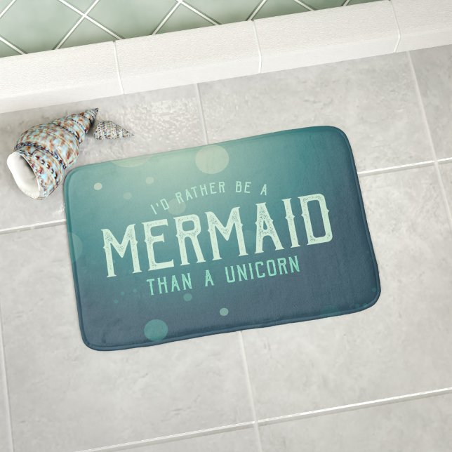 Turquoise Rather be a Mermaid than a Unicorn Funny Bathroom Mat (Rather be a mermaid than a unicorn? Here's the bath mat for you. Available in 3 sizes - S, M & L)
