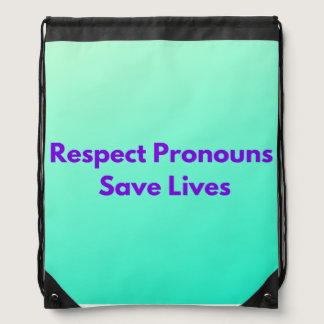 Turquoise  Respect Pronouns Save Lives  Drawstring Bag