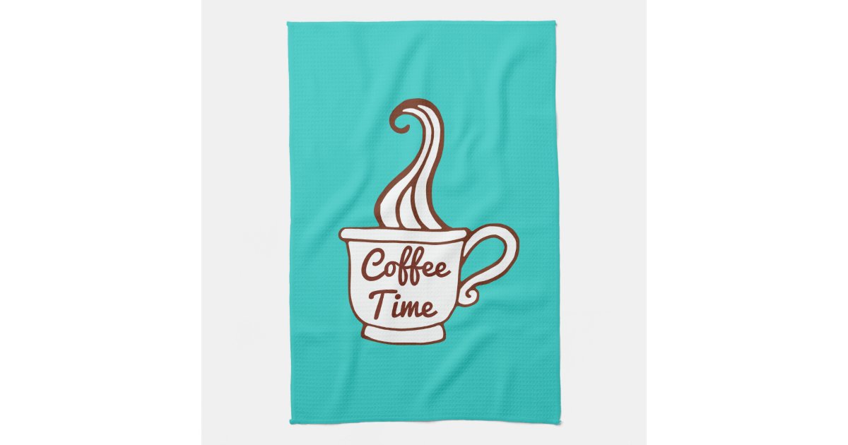 All You Need A Good Cup Of Coffee Kitchen Towel