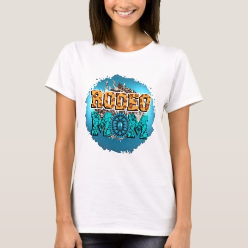 Turquoise Rodeo Mom T_Shirt
