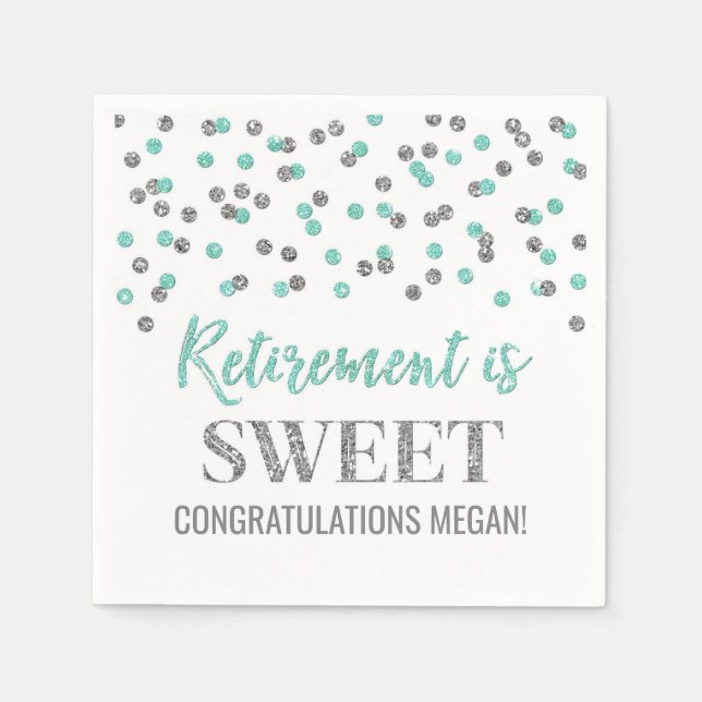 Turquoise Silver Confetti Retirement is Sweet Napkins (Front)
