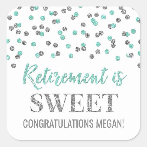 Turquoise Silver Confetti Retirement is Sweet Square Sticker