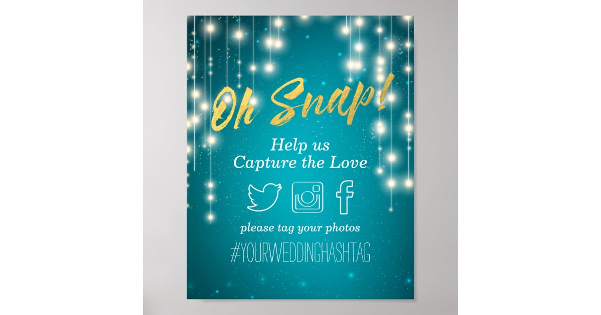 Turquoise String Lights Wedding Oh Snap Hashtag Poster | Zazzle