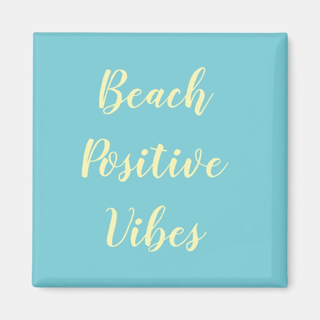 Turquoise Summer Beach Positive Vibes Magnet (Front)