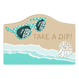 Turquoise Sun Glasses Shell Beach Take a Dip! Door Sign