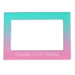 Turquoise Teal and Pink Ombre Birthday Party Magnetic Frame