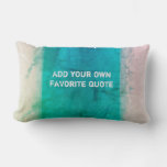 Turquoise Watercolor Paint Design Add Your Quote   Lumbar Pillow at Zazzle