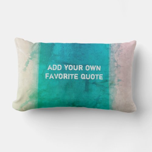 turquoise watercolor paint design add your quote   lumbar pillow
