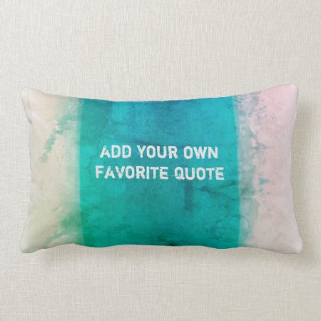 Turquoise Watercolor Paint Design Add Your Quote   Lumbar Pillow