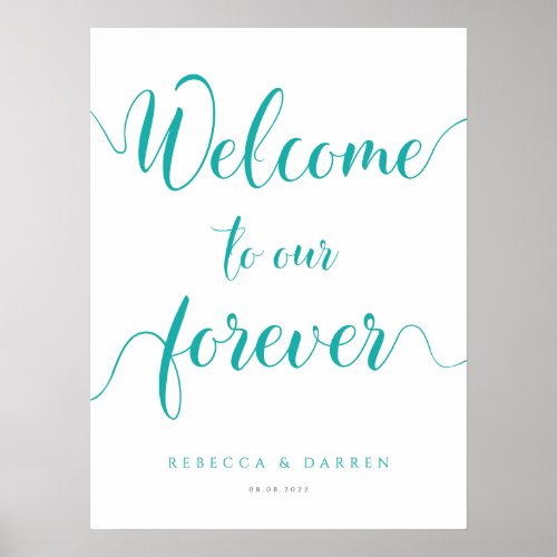 Turquoise Welcome to our Forever Wedding Sign