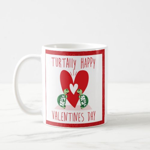 Turtally Happy Valentines DAy Coffee Mug