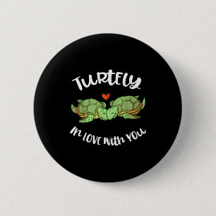 Turtely In Love With You Valentines Day Pun Turtle Button