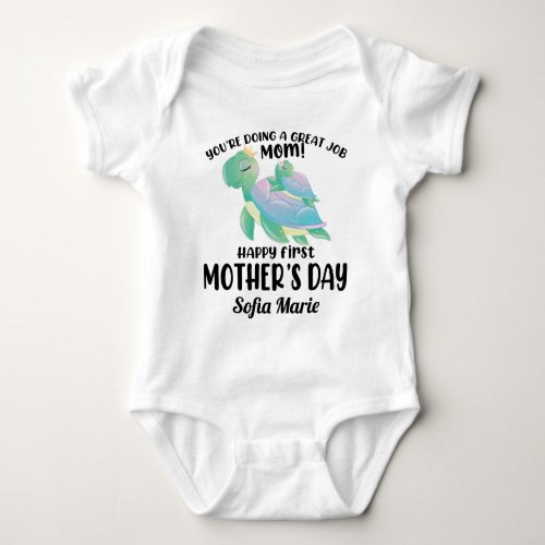 Turtle 1st Mothers Day Youre Doing a Great Job Baby Bodysuit