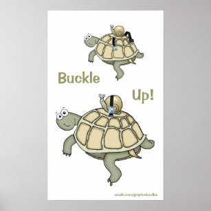 Turtle and snail buckle up! Buckled up! Poster