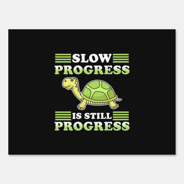 Turtle Art Slow Progress Sign (Front)