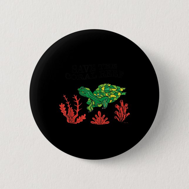 Turtle Coral Save The Coral Reef Environmental Button (Front)