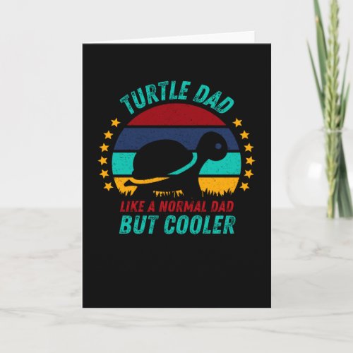 Turtle Dad  Cool Tortoise Father Gift Card