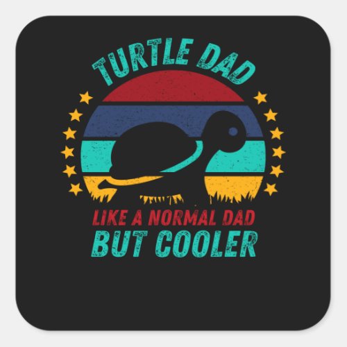 Turtle Dad  _ Cool Tortoise Father Gift Square Sticker