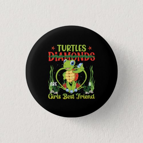 turtle diamonds are girls best friend button