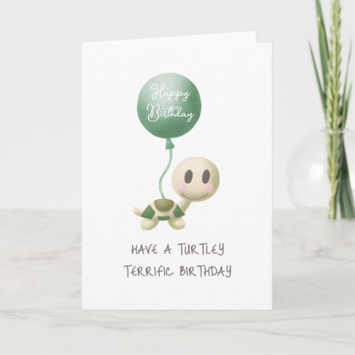 Turtle Funny Punny Turtley Terrific Birthday Card