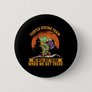 Turtle Hiking Team. Funny Hiker Button