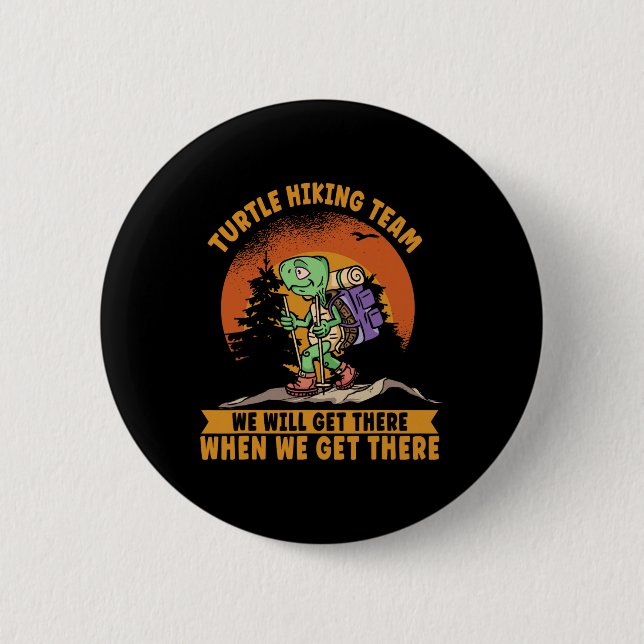 Turtle Hiking Team. Funny Hiker  Button (Front)