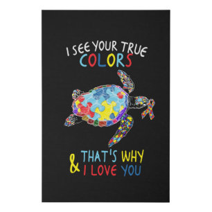 Turtle I See Your True Colors I Love You Autistic Faux Canvas Print