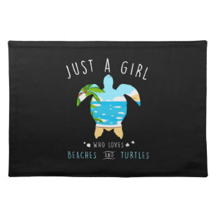 Turtle Just A Girl Who Loves Beachs And Turtles Cloth Placemat