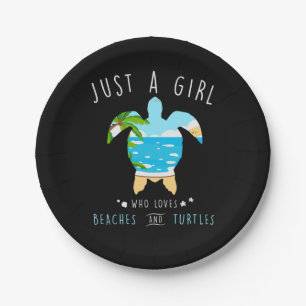 Turtle Just A Girl Who Loves Beachs And Turtles Paper Plates