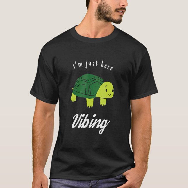 Turtle just vibing just vibing trutle T-Shirt (Front)