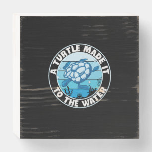 Turtle Lover A Turtle Made It Wooden Box Sign