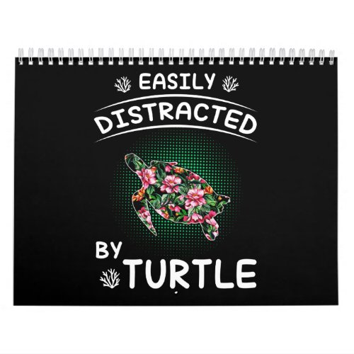 Turtle Lover  Easily Distracted By Turtle Calendar