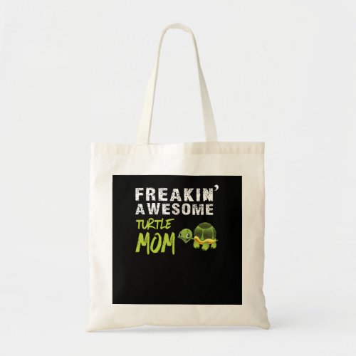 Turtle Lover  Freaking Awesome Turtle Mom Tote Bag